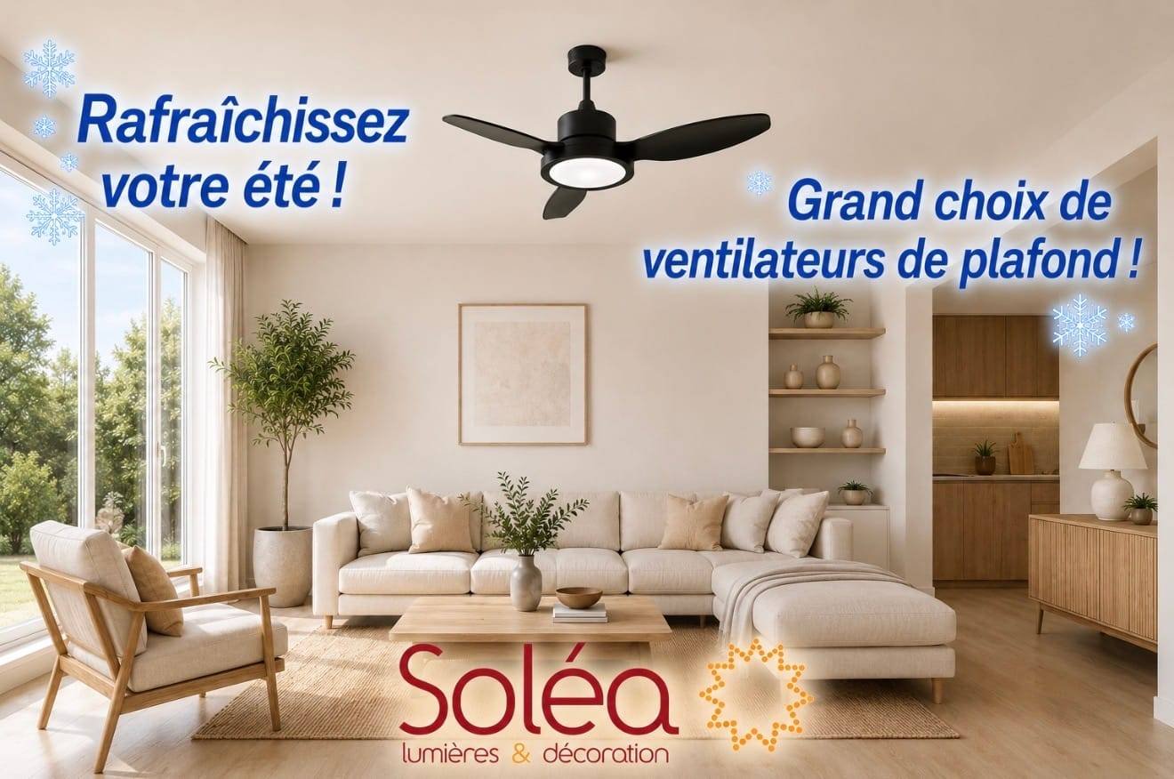 Ventilateurs Solea - Javillier Luminaires